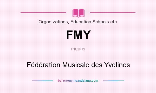 What does FMY mean? It stands for Fédération Musicale des Yvelines