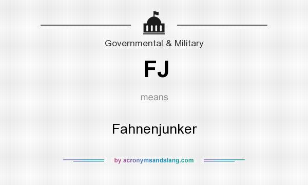 What does FJ mean? It stands for Fahnenjunker