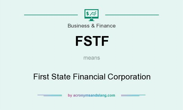 What does FSTF mean? It stands for First State Financial Corporation