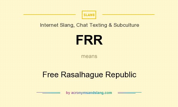 What does FRR mean? It stands for Free Rasalhague Republic