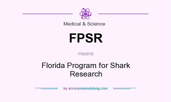 What does FPSR mean? It stands for Florida Program for Shark Research