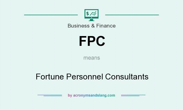 What does FPC mean? It stands for Fortune Personnel Consultants