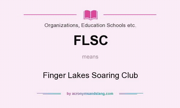 What does FLSC mean? It stands for Finger Lakes Soaring Club