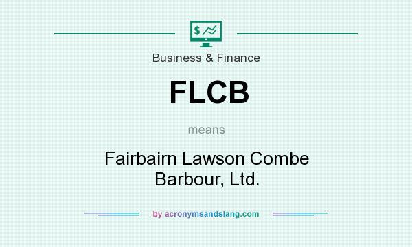 What does FLCB mean? It stands for Fairbairn Lawson Combe Barbour, Ltd.