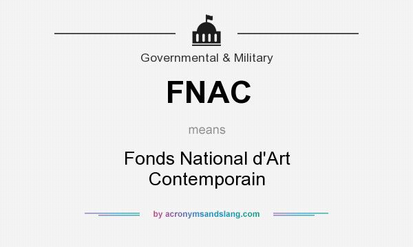 What does FNAC mean? It stands for Fonds National d`Art Contemporain