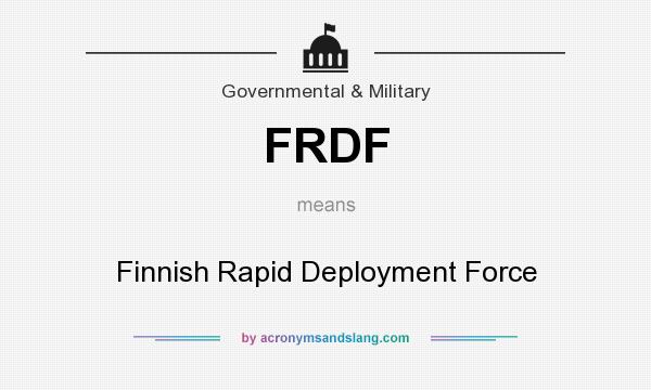 What does FRDF mean? It stands for Finnish Rapid Deployment Force