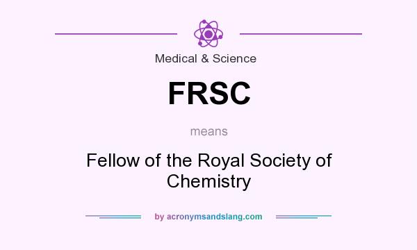 What does FRSC mean? It stands for Fellow of the Royal Society of Chemistry