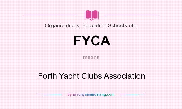 What does FYCA mean? It stands for Forth Yacht Clubs Association