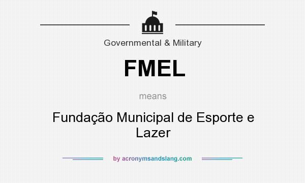 What does FMEL mean? It stands for Fundação Municipal de Esporte e Lazer
