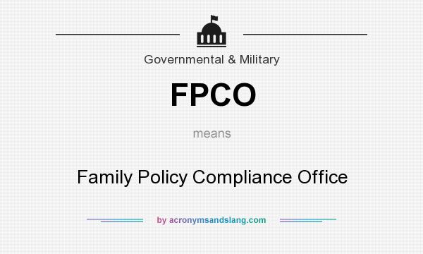 What does FPCO mean? It stands for Family Policy Compliance Office