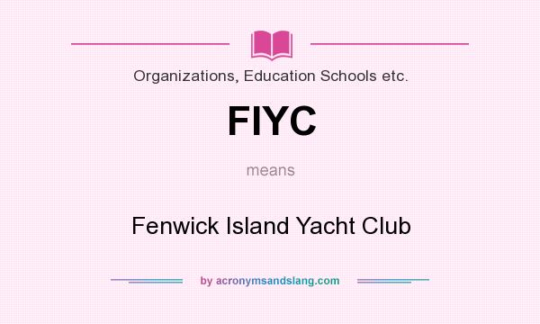What does FIYC mean? It stands for Fenwick Island Yacht Club