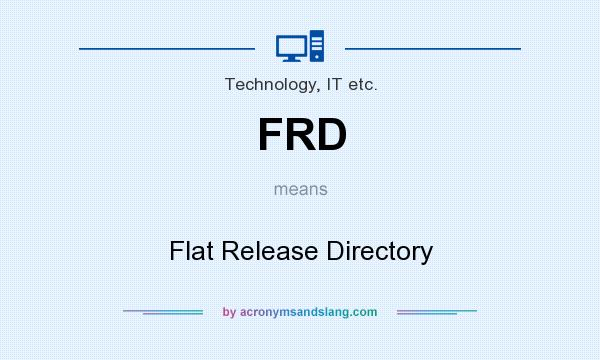 What does FRD mean? It stands for Flat Release Directory