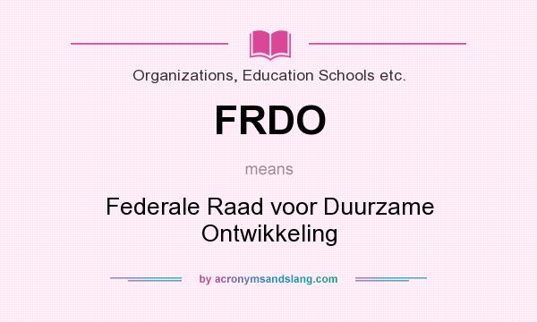 What does FRDO mean? It stands for Federale Raad voor Duurzame Ontwikkeling