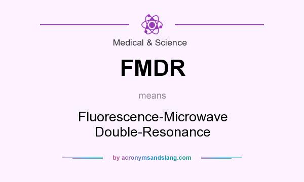 What does FMDR mean? It stands for Fluorescence-Microwave Double-Resonance