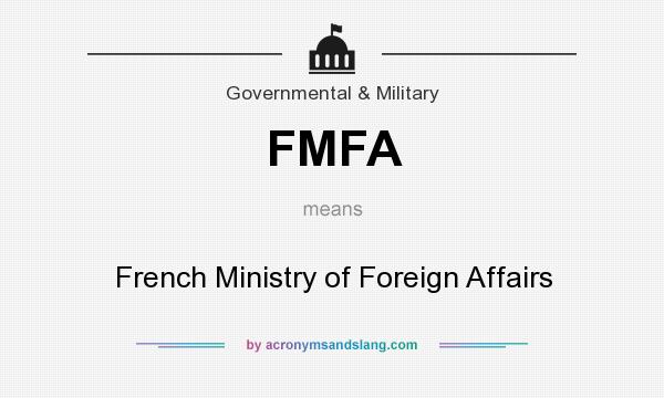 What does FMFA mean? It stands for French Ministry of Foreign Affairs