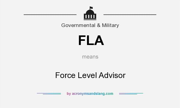 What does FLA mean? It stands for Force Level Advisor