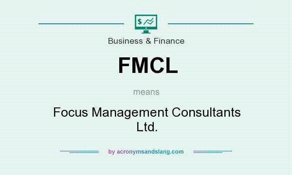What does FMCL mean? It stands for Focus Management Consultants Ltd.