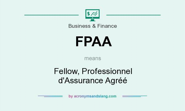 What does FPAA mean? It stands for Fellow, Professionnel d`Assurance Agréé