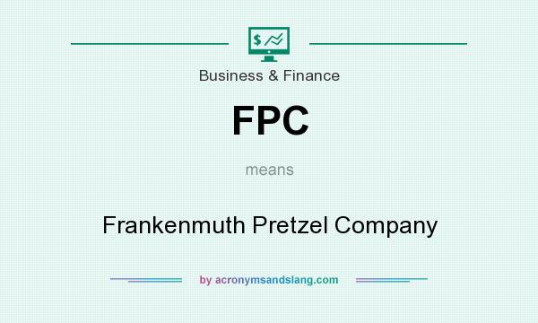 What does FPC mean? It stands for Frankenmuth Pretzel Company