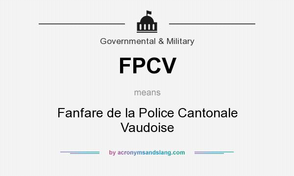 What does FPCV mean? It stands for Fanfare de la Police Cantonale Vaudoise