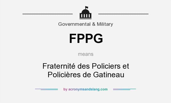 What does FPPG mean? It stands for Fraternité des Policiers et Policières de Gatineau