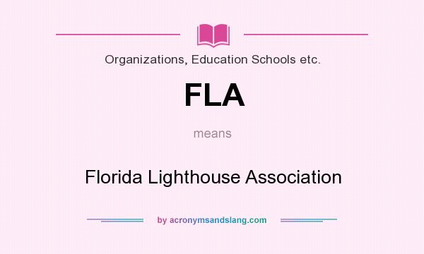 What does FLA mean? It stands for Florida Lighthouse Association