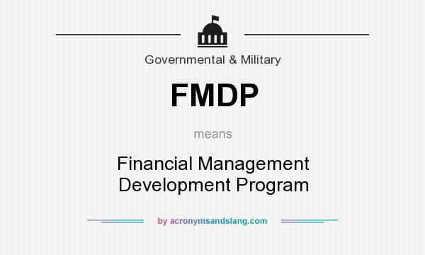 What does FMDP mean? It stands for Financial Management Development Program