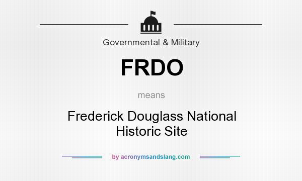 What does FRDO mean? It stands for Frederick Douglass National Historic Site