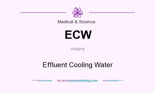 What does ECW mean? It stands for Effluent Cooling Water