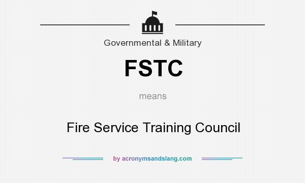 What does FSTC mean? It stands for Fire Service Training Council