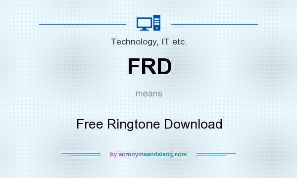 What does FRD mean? It stands for Free Ringtone Download
