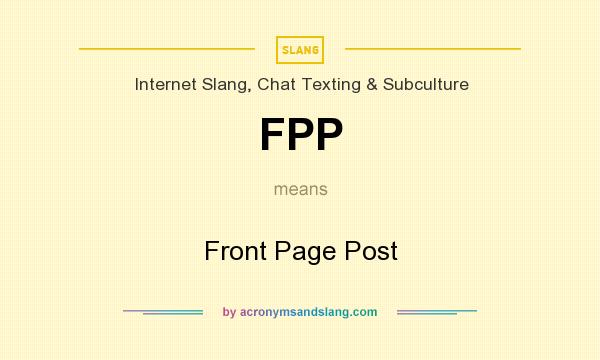 What does FPP mean? It stands for Front Page Post