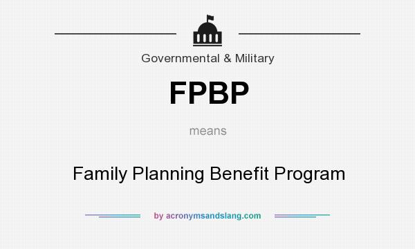 What does FPBP mean? It stands for Family Planning Benefit Program