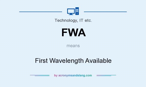 What does FWA mean? It stands for First Wavelength Available