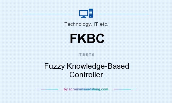 What does FKBC mean? It stands for Fuzzy Knowledge-Based Controller