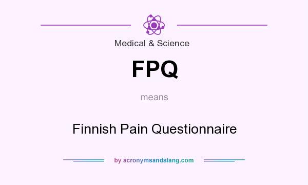 What does FPQ mean? It stands for Finnish Pain Questionnaire