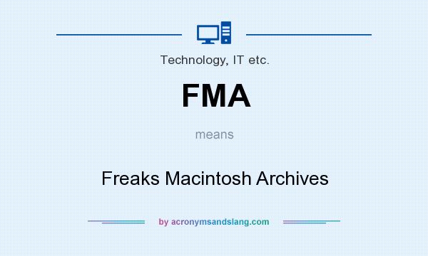 What does FMA mean? It stands for Freaks Macintosh Archives
