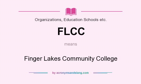 What does FLCC mean? It stands for Finger Lakes Community College