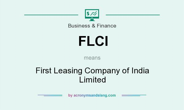 What does FLCI mean? It stands for First Leasing Company of India Limited