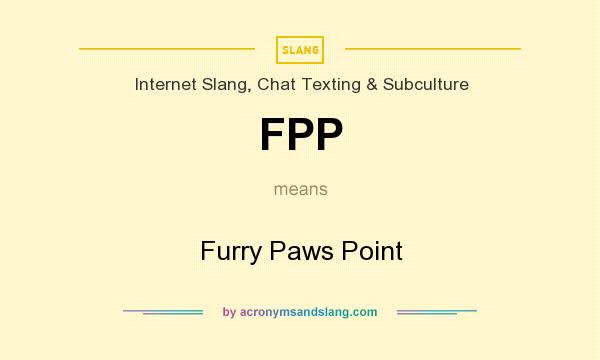 What does FPP mean? It stands for Furry Paws Point