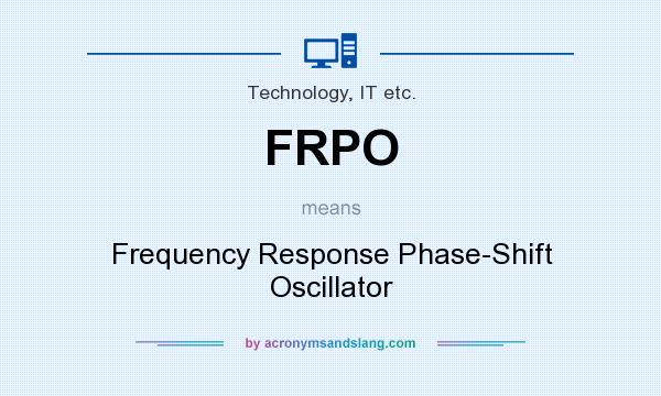 What does FRPO mean? It stands for Frequency Response Phase-Shift Oscillator