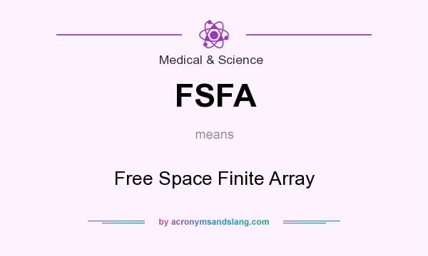 What does FSFA mean? It stands for Free Space Finite Array