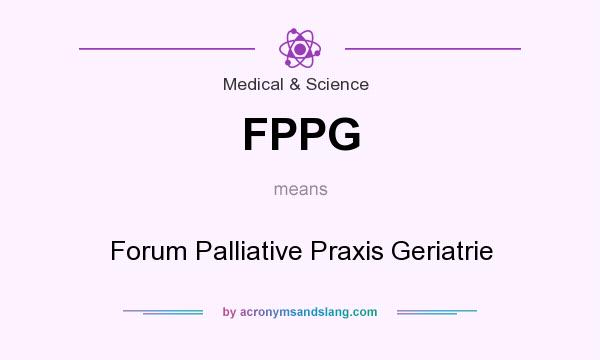 What does FPPG mean? It stands for Forum Palliative Praxis Geriatrie