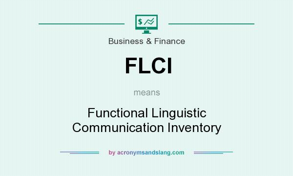 What does FLCI mean? It stands for Functional Linguistic Communication Inventory