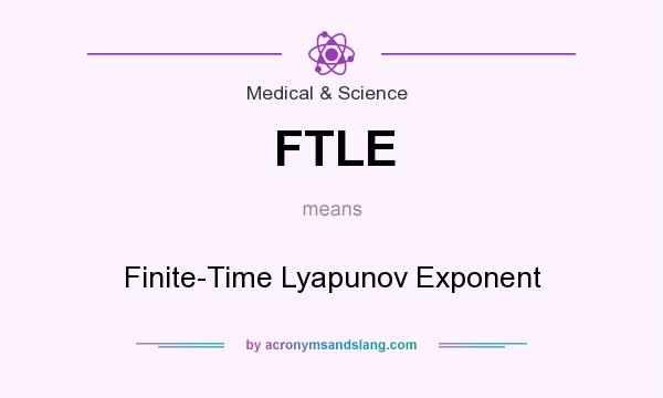 What does FTLE mean? It stands for Finite-Time Lyapunov Exponent