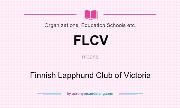 What does FLCV mean? It stands for Finnish Lapphund Club of Victoria