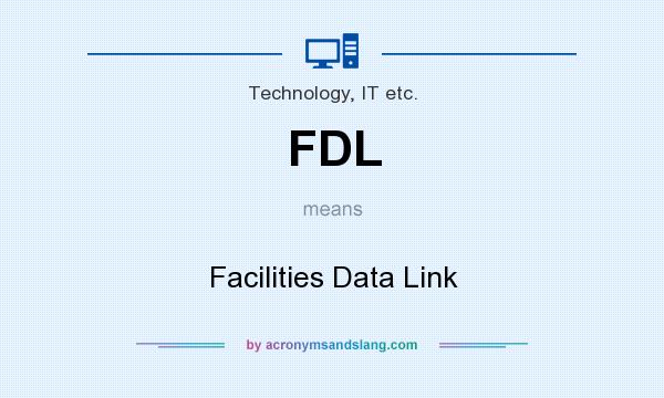 What does FDL mean? It stands for Facilities Data Link