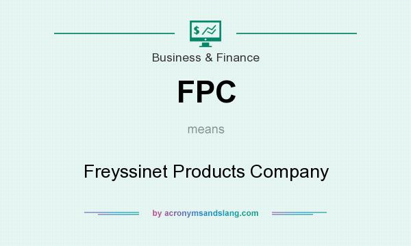 What does FPC mean? It stands for Freyssinet Products Company