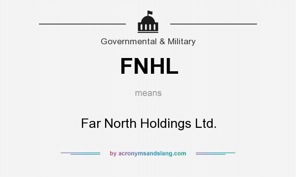 What does FNHL mean? It stands for Far North Holdings Ltd.