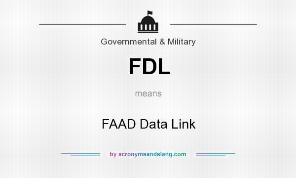 What does FDL mean? It stands for FAAD Data Link